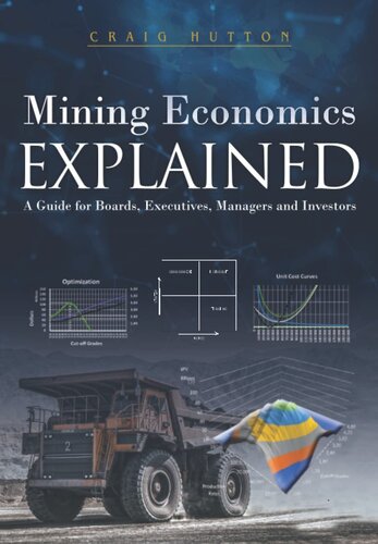 Mining Economics Explained: A Guide for Boards, Executives, Managers and Investors (PDF/EPUB Version)
