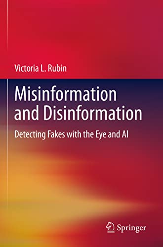 Misinformation and Disinformation: Detecting Fakes with the Eye and AI (PDF/EPUB Version)