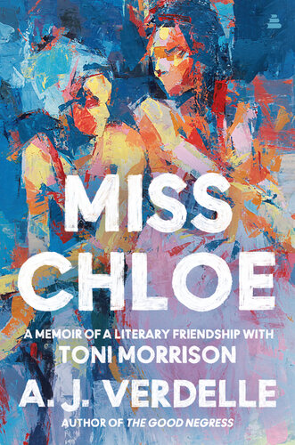 Miss Chloe: A Memoir of a Literary Friendship with Toni Morrison (PDF/EPUB Version)