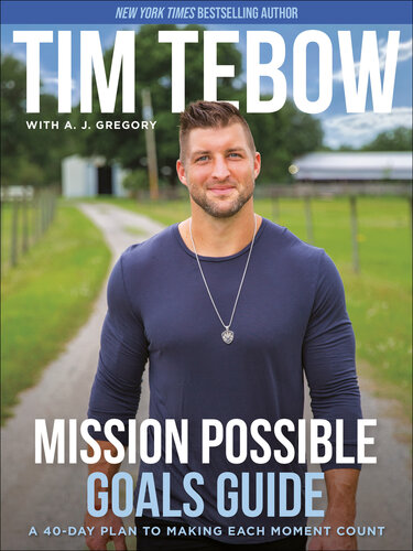 Mission Possible Goals Guide: A 40-Day Plan to Making Each Moment Count (PDF/EPUB Version)