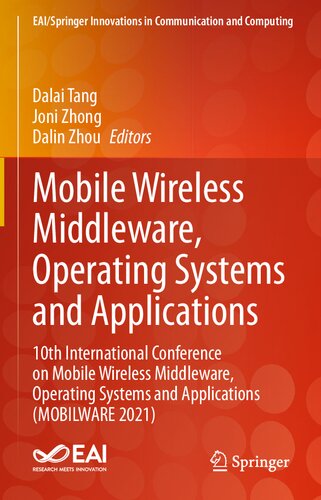 Mobile Wireless Middleware, Operating Systems and Applications: 10th International Conference on Mobile Wireless Middleware, Operating Systems and ... Innovations in Communication and Computing) (PDF/EPUB Version)