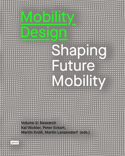 Mobility Design: Shaping Future Mobility Volume 2: Research (PDF/EPUB ...