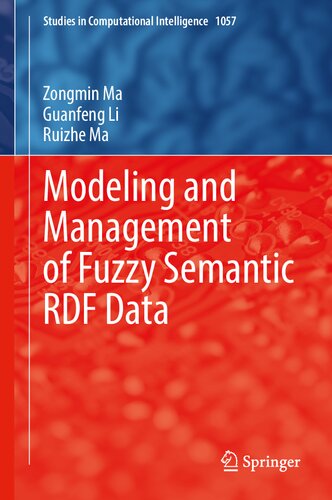 Modeling and Management of Fuzzy Semantic RDF Data (Studies in Computational Intelligence, 1057) (PDF/EPUB Version)