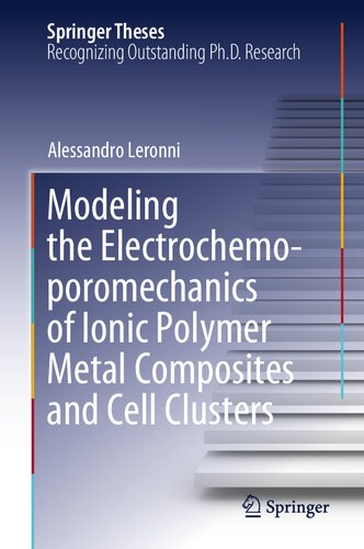 Modeling the Electrochemo-poromechanics of Ionic Polymer Metal Composites and Cell Clusters (Springer Theses) (PDF/EPUB Version)