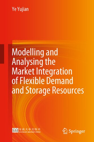 Modelling and Analysing the Market Integration of Flexible Demand and Storage Resources (PDF/EPUB Version)