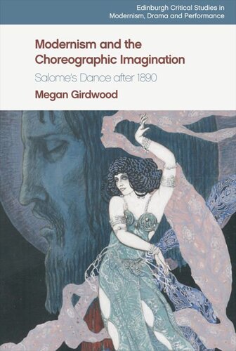 Modernism and the Choreographic Imagination: Salome’s Dance after 1890 (PDF/EPUB Version)