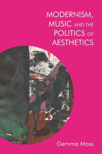 Modernism, Music and the Politics of Aesthetics (PDF/EPUB Version)