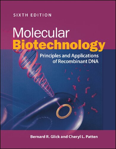Molecular Biotechnology: Principles and Applications of Recombinant DNA, 6th Edition (PDF/EPUB Version)
