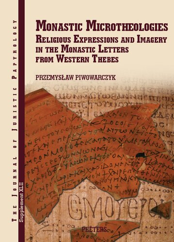 Monastic Microtheologies: Religious Expressions and Imagery in the Monastic Letters from Western Thebes (PDF/EPUB Version)