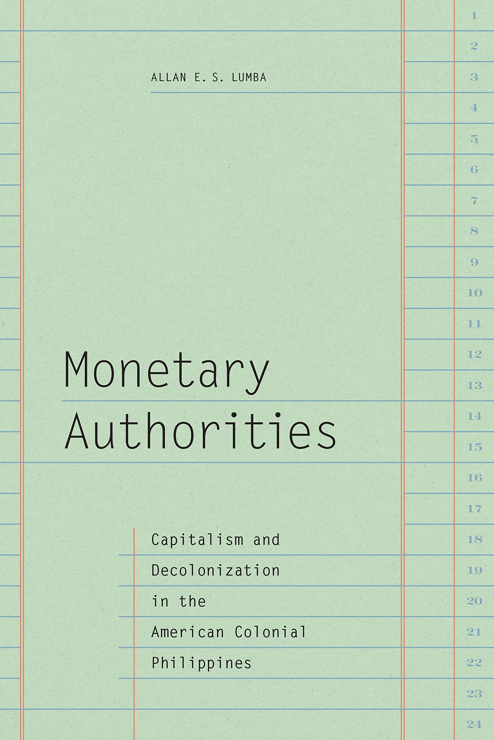 Monetary Authorities: Capitalism and Decolonization in the American Colonial Philippines (PDF/EPUB Version)