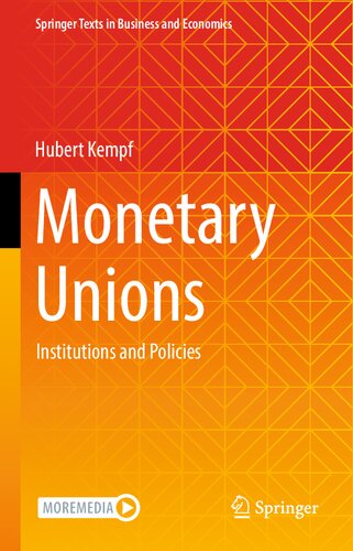 Monetary Unions: Institutions and Policies (Springer Texts in Business and Economics) (PDF/EPUB Version)