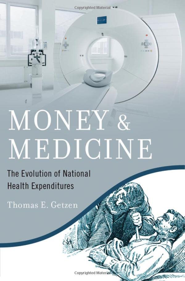 Money and Medicine: The Evolution of National Health Expenditures (PDF/EPUB Version)