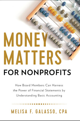 Money Matters for Nonprofits: How Board Members Can Harness the Power of Financial Statements by Understanding Basic Accounting (PDF/EPUB Version)