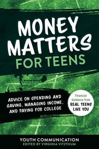 Money Matters for Teens: Advice on Spending and Saving, Managing Income, and Paying for College (PDF/EPUB Version)