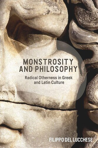 Monstrosity and Philosophy: Radical Otherness in Greek and Latin Culture (PDF/EPUB Version)