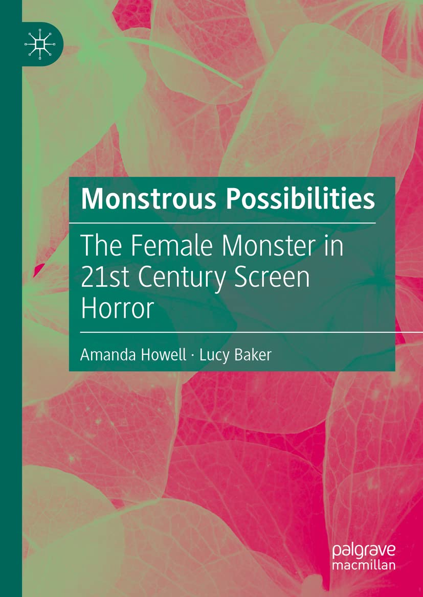 Monstrous Possibilities: The Female Monster in 21st Century Screen Horror (PDF/EPUB Version)