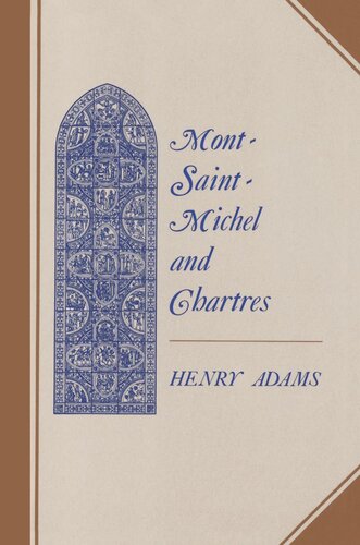 Mont-Saint-Michel and Chartres: A Study of Thirteenth-Century Unity (PDF/EPUB Version)