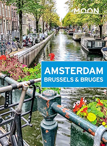 Moon Amsterdam, Brussels & Bruges (Travel Guide) (PDF/EPUB Version)