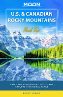 Moon U.S. & Canadian Rocky Mountains Road Trip: Drive the Continental Divide and Explore 9 National Parks (PDF/EPUB Version)
