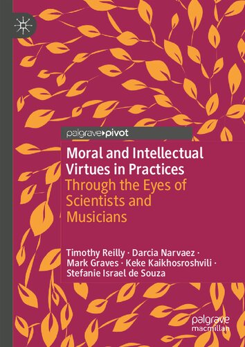 Moral and Intellectual Virtues in Practices: Through the Eyes of Scientists and Musicians (PDF/EPUB Version)