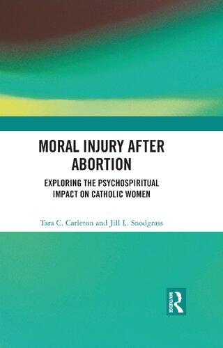 Moral Injury After Abortion: Exploring the Psychospiritual Impact on Catholic Women (PDF/EPUB Version)