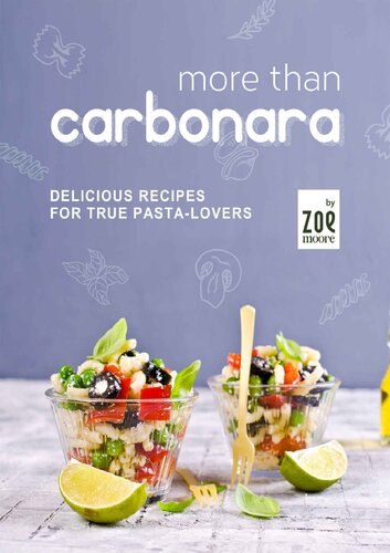 More Than Carbonara: Delicious Recipes for True Pasta-Lovers (PDF/EPUB Version)