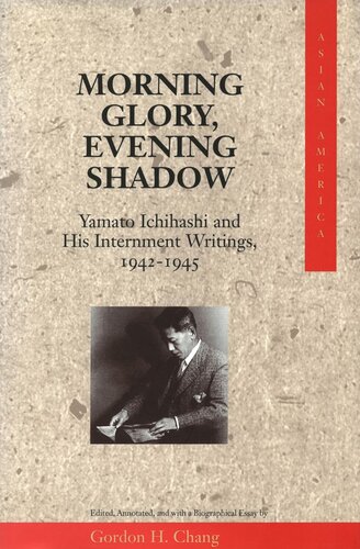 Morning Glory, Evening Shadow: Yamato Ichihashi and His Internment Writings, 1942-1945 (PDF/EPUB Version)