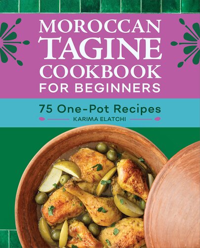 Moroccan Tagine Cookbook for Beginners: 75 One-Pot Recipes (PDF/EPUB Version)