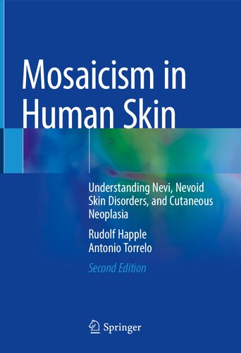 Mosaicism in Human Skin: Understanding Nevi, Nevoid Skin Disorders, and Cutaneous Neoplasia (PDF/EPUB Version)