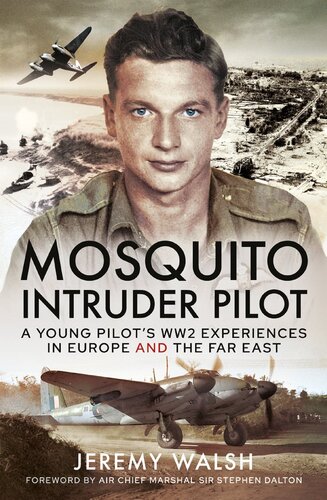 Mosquito Intruder Pilot: A Young Pilot's WW2 Experiences in Europe and the Far East (PDF/EPUB Version)