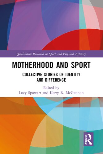 Motherhood and Sport: Collective Stories of Identity and Difference (PDF/EPUB Version)