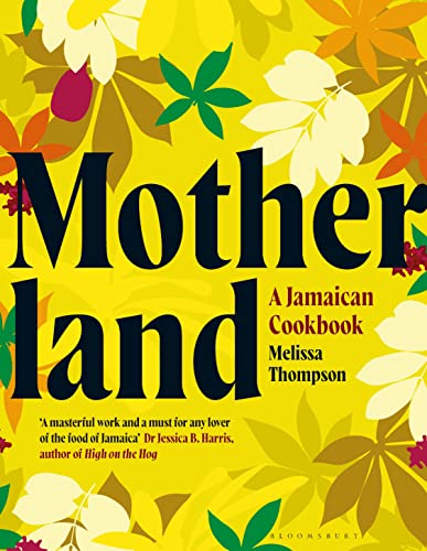 Motherland: A Jamaican Cookbook (PDF/EPUB Version)