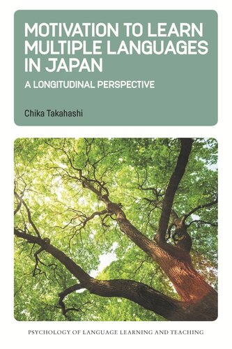Motivation to Learn Multiple Languages in Japan: A Longitudinal Perspective (PDF/EPUB Version)