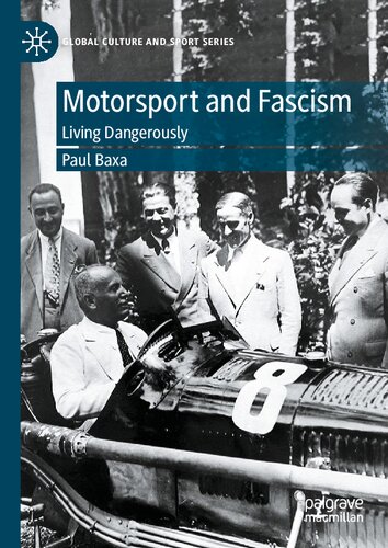 Motorsport and Fascism: Living Dangerously (Global Culture and Sport Series) (PDF/EPUB Version)