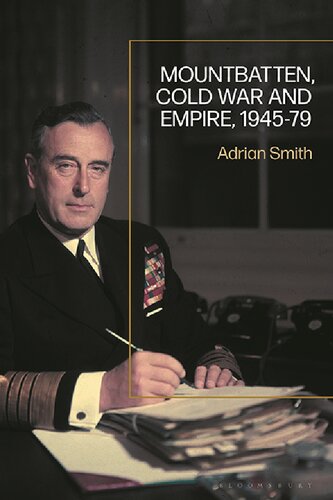 Mountbatten, Cold War and Empire, 1945–79 (PDF/EPUB Version)