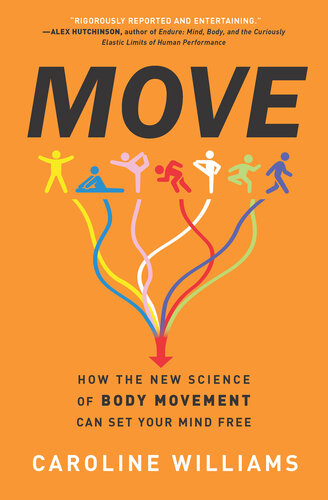 Move: How the New Science of Body Movement Can Set Your Mind Free (PDF/EPUB Version)