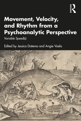 Movement, Velocity, and Rhythm From a Psychoanalytic Perspective: Variable Speed(s) (PDF/EPUB Version)