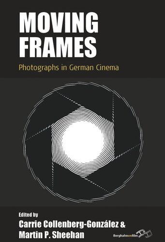 Moving Frames: Photographs in German Cinema (PDF/EPUB Version)