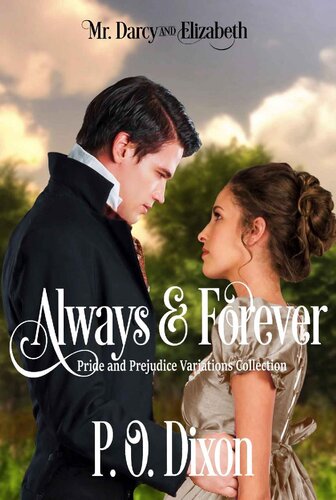 Mr. Darcy and Elizabeth: Always and Forever: Pride and Prejudice Variations Collection (PDF/EPUB Version)