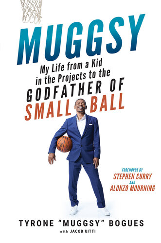 Muggsy: My Life from a Kid in the Projects to the Godfather of Small Ball (PDF/EPUB Version)