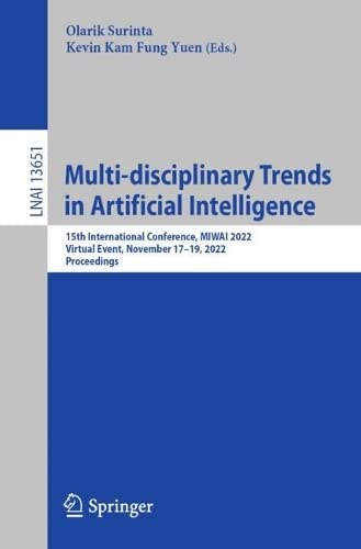 Multi-disciplinary Trends in Artificial Intelligence: 15th International Conference, MIWAI 2022, Virtual Event, November 17–19, 2022, Proceedings (PDF/EPUB Version)