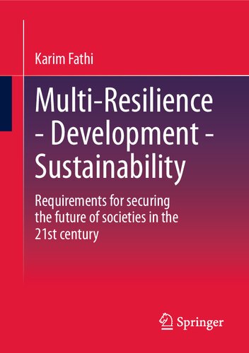 Multi-Resilience - Development - Sustainability: Requirements for securing the future of societies in the 21st century (PDF/EPUB Version)