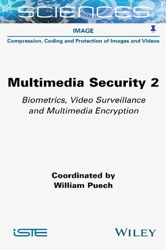 Multimedia Security, Volume 2: Biometrics, Video Surveillance and Multimedia Encryption (PDF/EPUB Version)