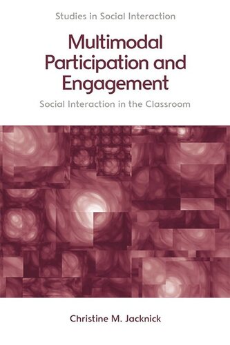 Multimodal Participation and Engagement: Social interaction in the Classroom (PDF/EPUB Version)