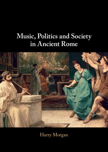 Music, Politics and Society in Ancient Rome (PDF/EPUB Version)