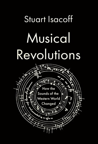 Musical Revolutions: How the Sounds of the Western World Changed (PDF/EPUB Version)