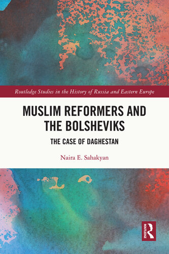 Muslim Reformers and the Bolsheviks: The Case of Daghestan (PDF/EPUB Version)