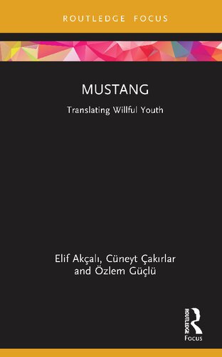Mustang: Translating Willful Youth (PDF/EPUB Version)