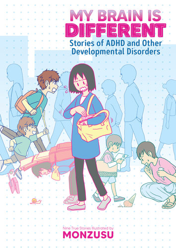 My Brain is Different: Stories of ADHD and Other Developmental Disorders (PDF/EPUB Version)
