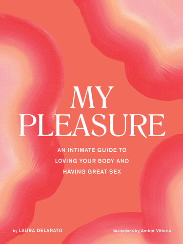 My Pleasure: An Intimate Guide to Loving Your Body and Having Great Sex (PDF/EPUB Version)
